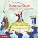 CD: Mozart für Kinder - Nachtmusik und Zauberflöte 
